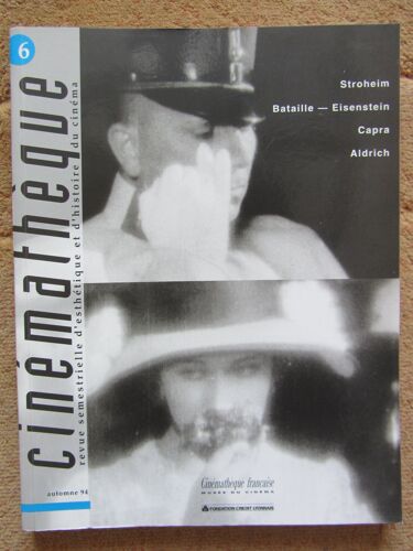 Cinémathèque N°6 (Automne 1994) (Stroheim, Eisenstein, Robert Aldrich, Max Ophuls, Serge Sandberg, Orson Welles, Fritz Lang, Frank Capra, Will Day...)
