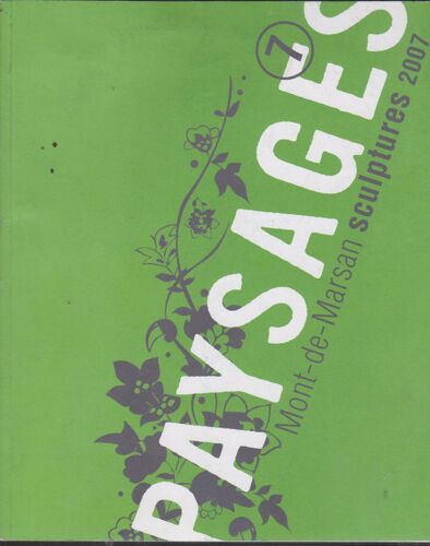Paysages Mont De Marsan, Sculptures 2007