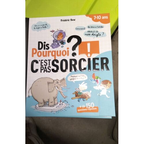 Livre: Dis Pourquoi C'est Pas Sorcier?