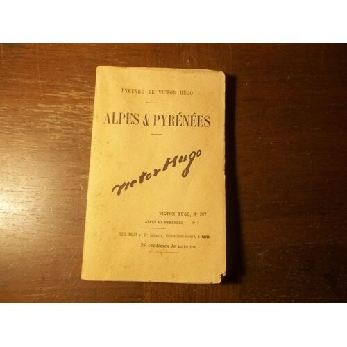 Alpes Et Pyrénées Victor Hugo N° 267 N° 2 - 1843- Édition Rouff Et Cie