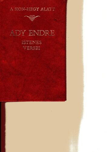 A Sion-Hegy Alatt  Ady Endre Istenes Versei