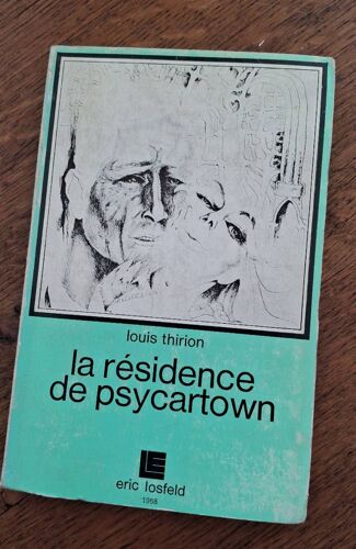 La Résidence De Psycartown De Louis Thirion
