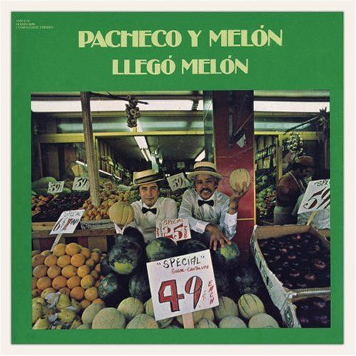 Johnny Pacheco & Angel Luis Silva " Melon" Llego Melon