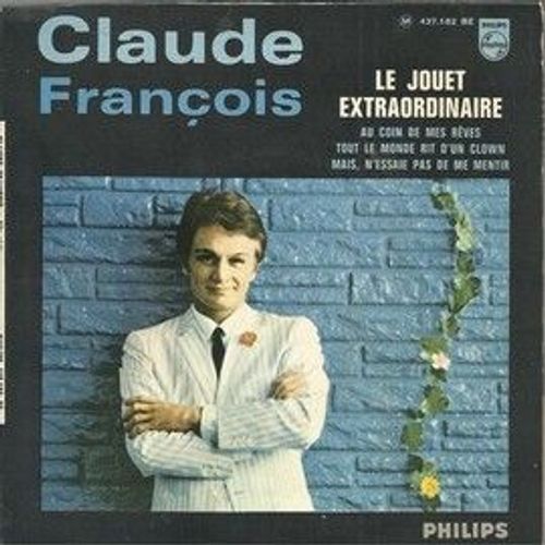 Claude François 45 Tours Vinyles .Le Jouet Extraordinaire