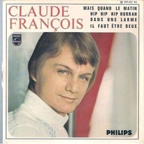 Claude François 45 Tours Vinyles .Mais Quand Le Matin