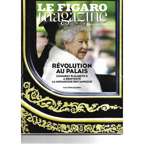 Figaro Magazine Elisabeth Ii D'angleterre, Révolution Chez Les Windsor, La Monarchie Britanique