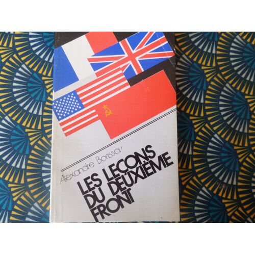 Les Lecons Du Deuxieme Front // Alexandre Borissov /