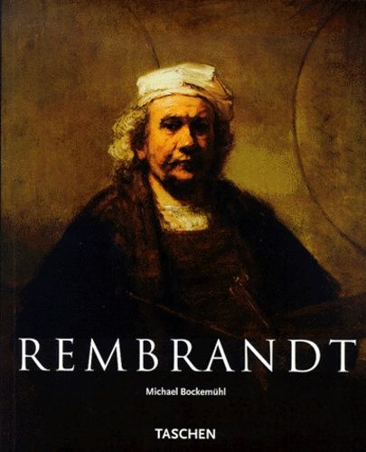 Rembrandt, 1606-1669 : Le Mystère De L'apparition Par Michael Bockemühl