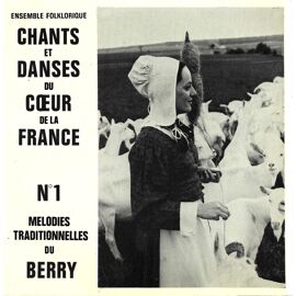 Groupe Folklorique Du Berry : N° 1 Mélodies Traditionnelles Du Berry - Bourrée De La Brande D'ardentes, Bourrée Droite De Reuilly, Quand Les Hommes Sont Aux Vignes, L'ageasson, … (17 Cm)