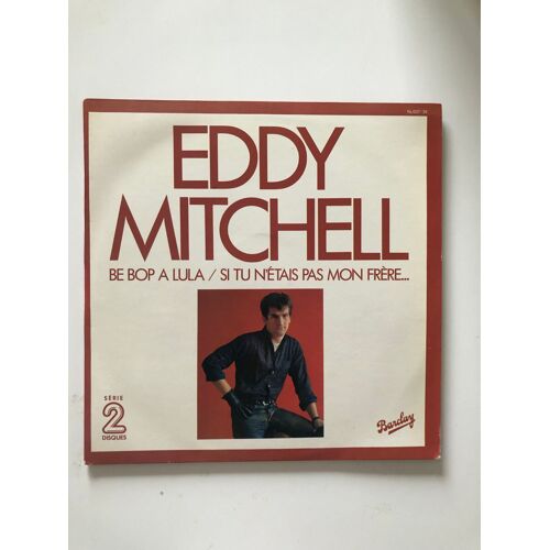Eddy Mitchell : Be Bop A Lula / Si Tu N'étais Pas Mon Frere 2lp