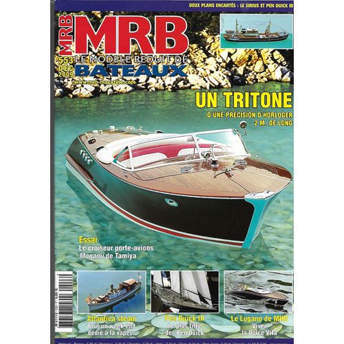 Mrb Le Modèle Réduit De Bateaux N° 553 - Décembre 2009 - Un Tritone D'une Précision D'horloger 2m. De Long - Essai : Le Croiseur Porte-Avions Mogami De Tamiya - Atlantica Steam - Pen Duik Iii