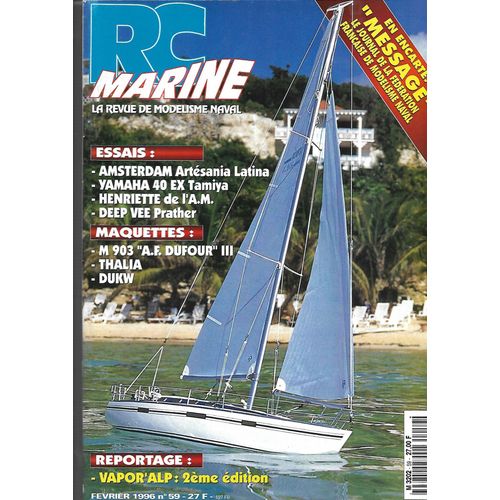 Rc Marine La Revue Du Modélisme Naval N° 59 - Février 1996 - Essai : Amsterdam Artésania Latina - Yamaha 40 Ex Tamiya - Henreitte De L'a. M. - Deep Vee Prather - Maquettes : M 903 "A.F. Dufour" Iii