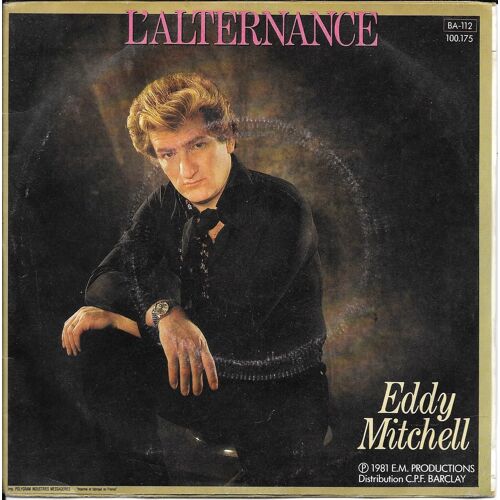 Eddy Mitchell : L'alternance / Pauvre Baby Doll [Vinyle 45 Tours 7"] 1981