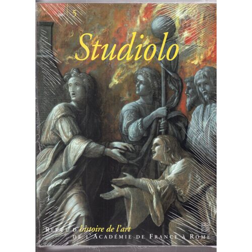 Studiolo 2007/5 Revue D'histoire De L'art De L'académie De France À Rome