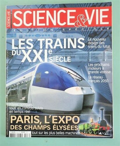 Science & Vie Edition Spéciale "Les Trains Du Xxi E Siècle" + Paris L Expo Des Champs Elysées