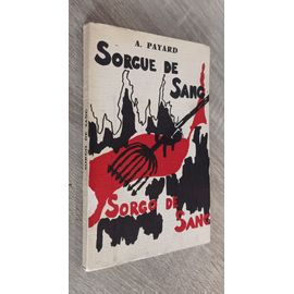 Sorgue De Sang / Sorgo De Sang / Texte Provençal -Tèste Prouvençau Alexandre Payard / Trad. Française Jouveau / Imprimerie De L'arquet Isle -Sur-Sorgue (Vaucluse) 1970 / Bilingue Français -Provençal