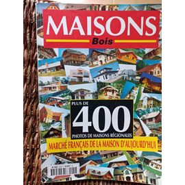 Maisons Bois Plus De 400 Photos De Maisons Régionales