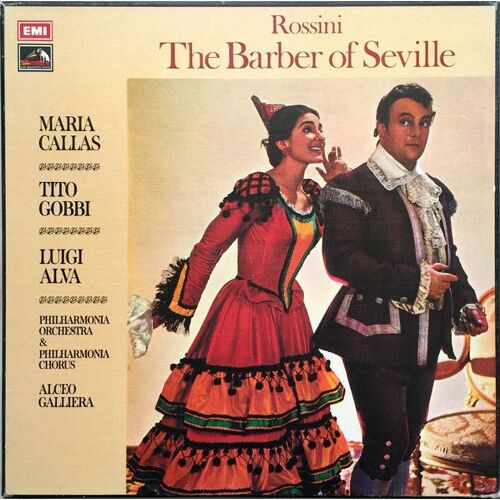 Rossini - Maria Callas, Tito Gobbi, Luigi Alva, Philharmonia Orchestra & Philharmonia Chorus - Alceo Galliera ‎– The Barber Of Seville