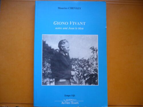 Giono Vivant Notre Ami Jean Le Bleu - 9782908805567 -