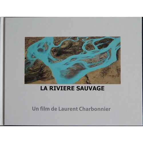 La Rivière Sauvage.  