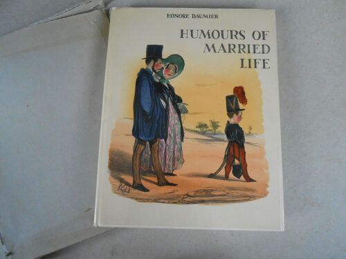 Humours Of Married Life Illustrée Par Honoré Daumier 1968 Caricature Humour