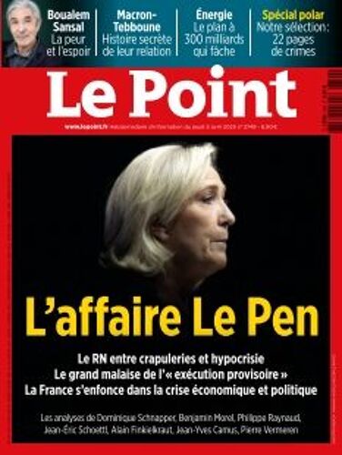 Le Point Hebdo Politique N 2749 3 Avril 2025 L'affaire Le Pen