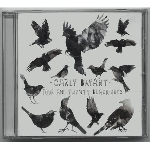 Carly Bryant - Four And Twenty Blackbirds