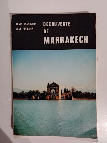 Découverte De Marrakech Alain Mandleur Et Jean Brignon