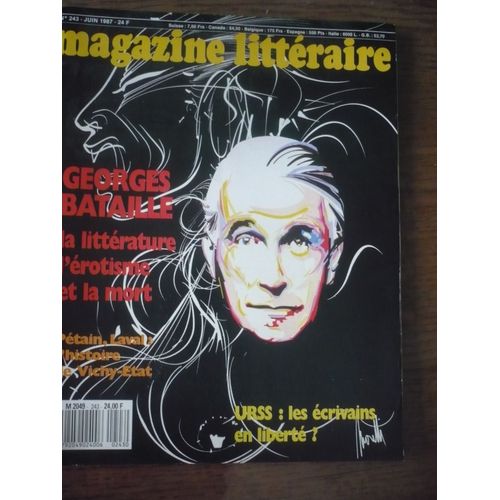 Magazine Littéraire N° 243 - Georges Bataille  La Littérature L¿Érotisme Et La Mort - Juin 1987 - Éditions Magazine Littéraire - 102 Pages - Illustrations Photographiques N&b