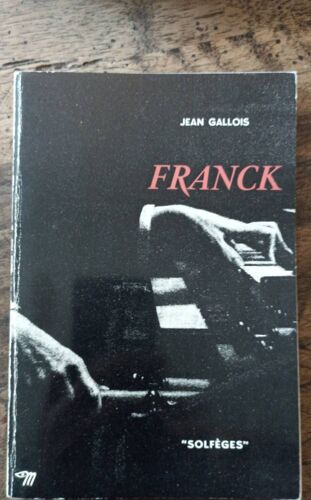 Franck Par Jean Gallois Édition Solfèges