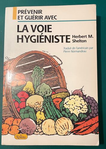 Prévenir Et Guérir Avec La Voie Hygiéniste