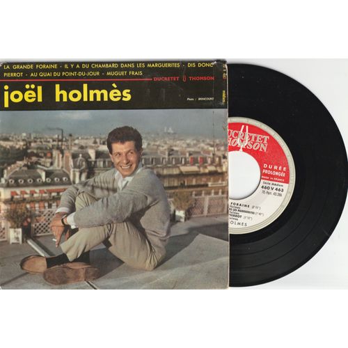 45t Ep Dédicacé Joel Holmes La Grande Foraine / Il Y A Du Chambard Dans Les Marguerites / Dis Donc Pierrot / Au Quai Du Point Du Jour / Muguet Frais