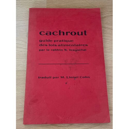 Guide Pratique Des Lois Alimentaires Par Le Rabbin Wagschai