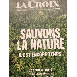 La Croix. Numéro Spécial 274: Sauvons La Nature. 14 Mars 2025.