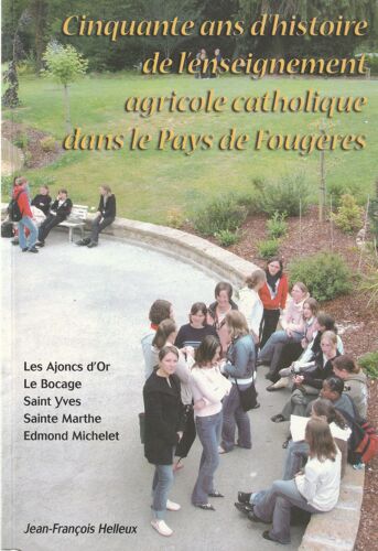 50 Ans D'enseignement Agricole Catholique Dans Le Pays De Fougères
