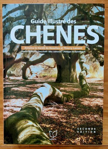 Guide Illustré Des Chênes - Seconde Édition -Tome 2.