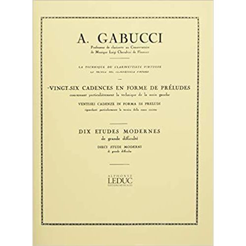 Agostino Gabucci : Vingt-Six Cadences En Forme De Préludes Concernant Particulièrement La Technique De La Main Gauche - Technique Du Clarinettiste Virtuose