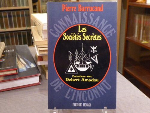 Les Societes Secretes. Entretiens Avec R