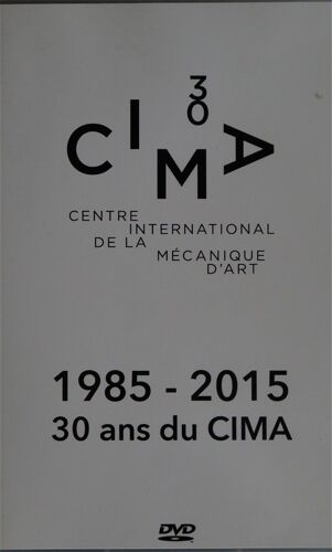 Centre International De La Mécanique D'art - 30 Ans Du Cima 1985 2015
