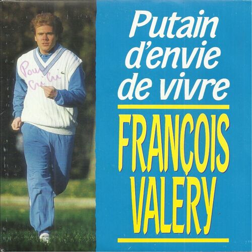 Putain D'envie De Vivre (F. Valéry - Gilbert Sinoué) ) 4'24 / Comme Un Oiseau De Nuit (F. Valery - G. Sinoué) 3'42 (Avec Le Flyer Du Casino De Paris)