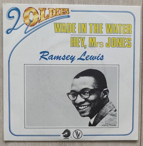 Ramsey Lewis* Wade In The Water / Hey, Mrs Jones*# Vinyle, 45 Tours, Reissue, France 1981, Classic Soul #