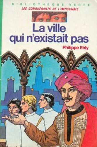 La Ville Qui N'existait Pas - Philippe Ebly