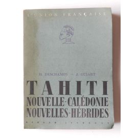 Tahiti / Nouvelle-Caledonie / Nouvelles-Hebrides
