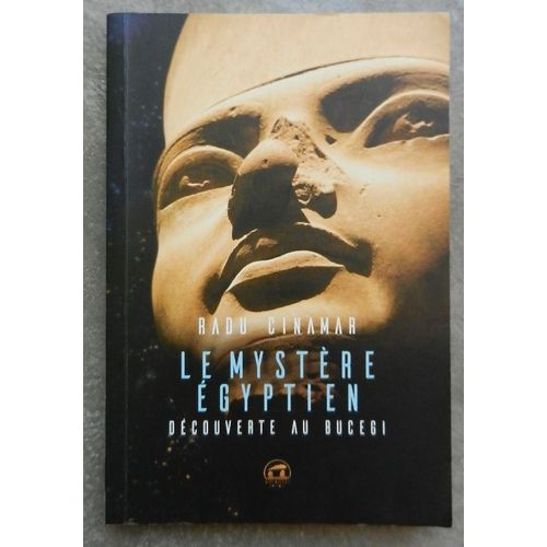 Le Mystère Égyptien. Découverte Au Bucegi. Volet Ii. Premier Tunnel. Cinamar (Radu)