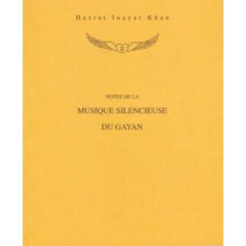 Notes De La Musique Silencieuse Du Gayan Par Hazrat Inayat Khan