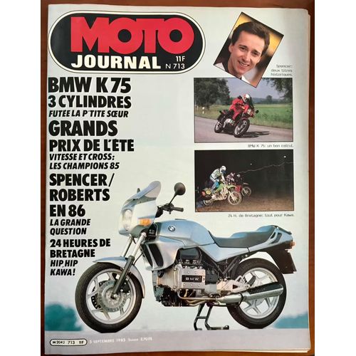 Moto Journal 713 De 1985 Spencer,Bmw K75,,Bmw K100,24h Spa,Vehkonen,Thorpe,Kinigadner ,24h De Bretagne