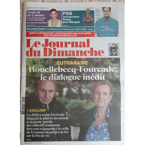 Le Journal Du Dimanche N°4037 : Euthanasie Michel Houellebecq - Festival De Cannes 2024 - Kylian Mbappe - Alexander Zverev