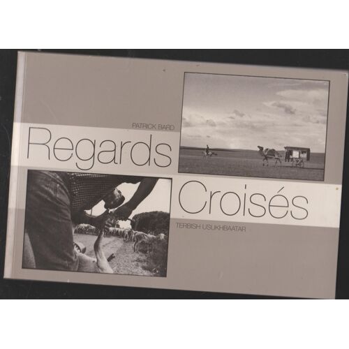 Regards Croisés De Patrick Bard Et Terbish Usukhbaatar