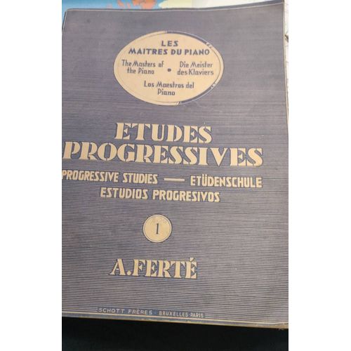 Les Maîtres Du Piano - Études Progressives Revues, Annotées Et Doigtées Par Armand Ferté - Volume 1 Degré Élémentaire Préparatoire