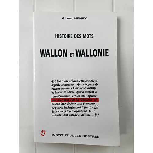 Esquisse D'une Histoire Des Mots: Wallon Et Wallonie